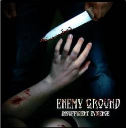 Enemy Ground : Insufficient Evidence